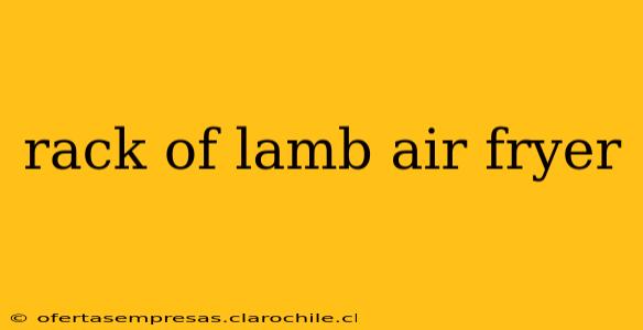 rack of lamb air fryer