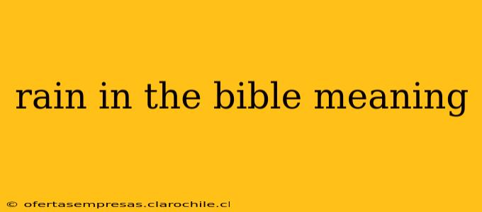 rain in the bible meaning