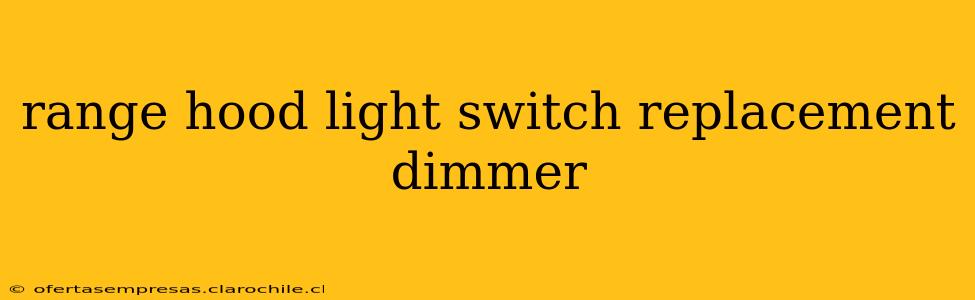 range hood light switch replacement dimmer
