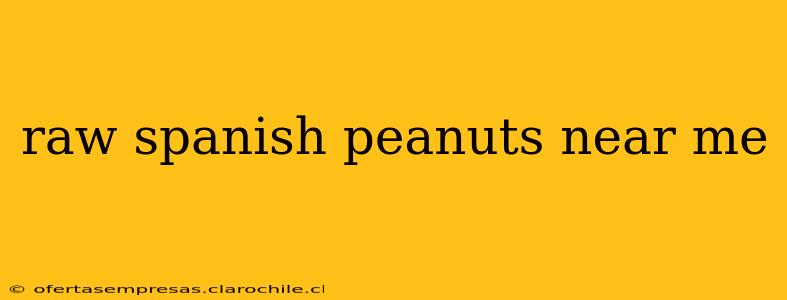 raw spanish peanuts near me