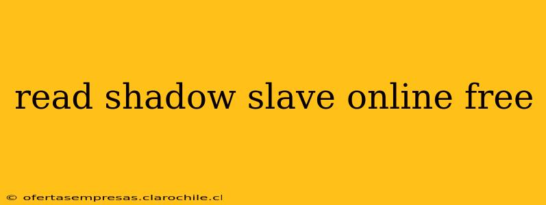 read shadow slave online free