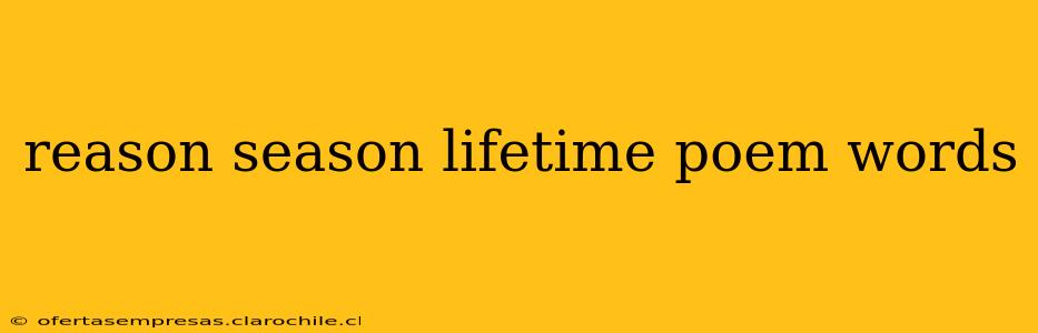 reason season lifetime poem words