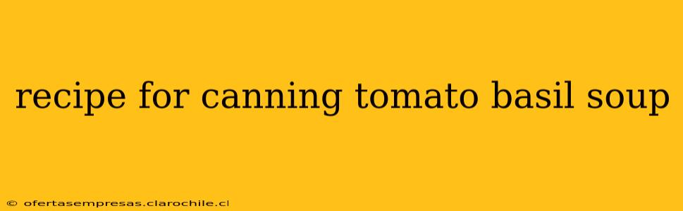 recipe for canning tomato basil soup