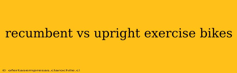 recumbent vs upright exercise bikes