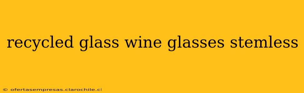 recycled glass wine glasses stemless