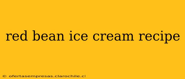 red bean ice cream recipe