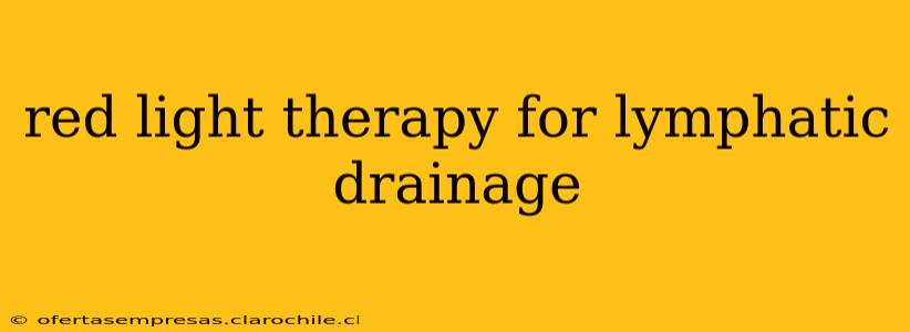 red light therapy for lymphatic drainage