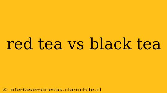 red tea vs black tea