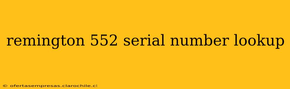 remington 552 serial number lookup