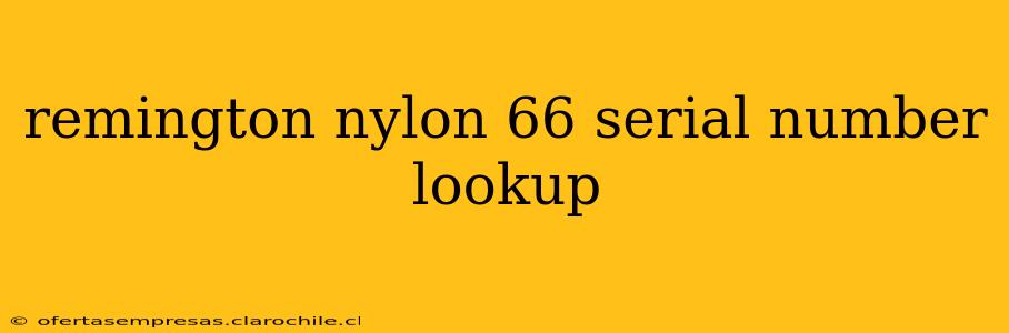 remington nylon 66 serial number lookup