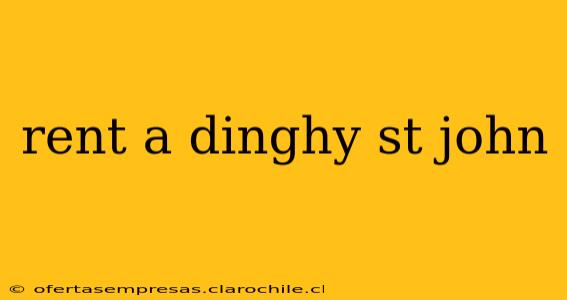 rent a dinghy st john