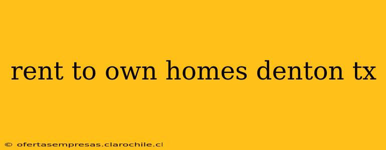 rent to own homes denton tx