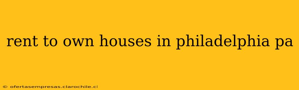rent to own houses in philadelphia pa