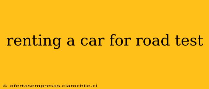 renting a car for road test