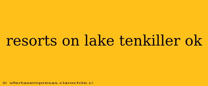 resorts on lake tenkiller ok