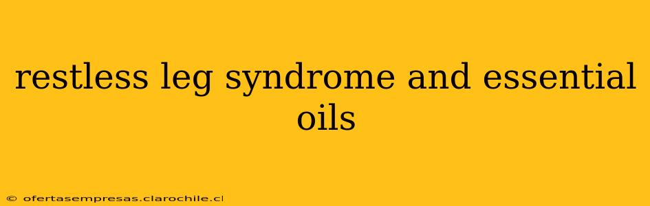 restless leg syndrome and essential oils