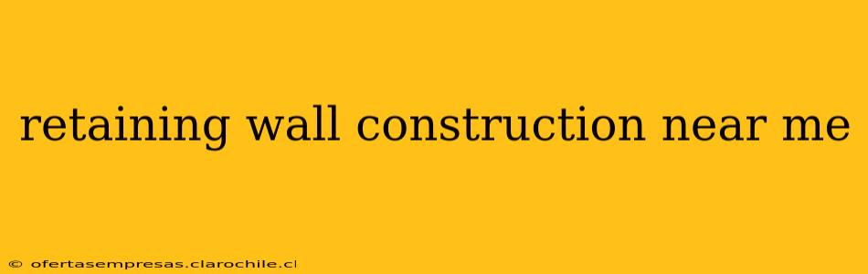retaining wall construction near me