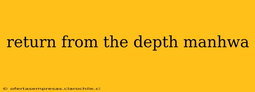 return from the depth manhwa