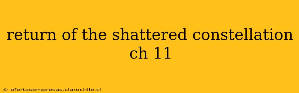 return of the shattered constellation ch 11