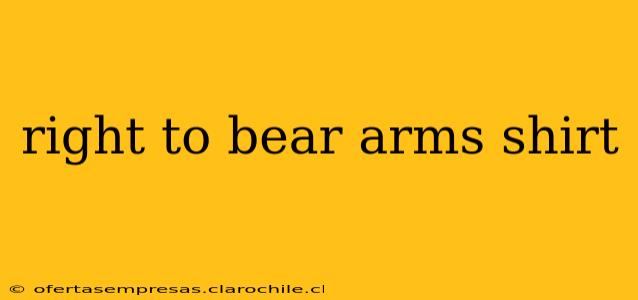 right to bear arms shirt