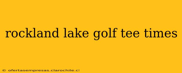 rockland lake golf tee times