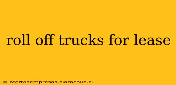 roll off trucks for lease