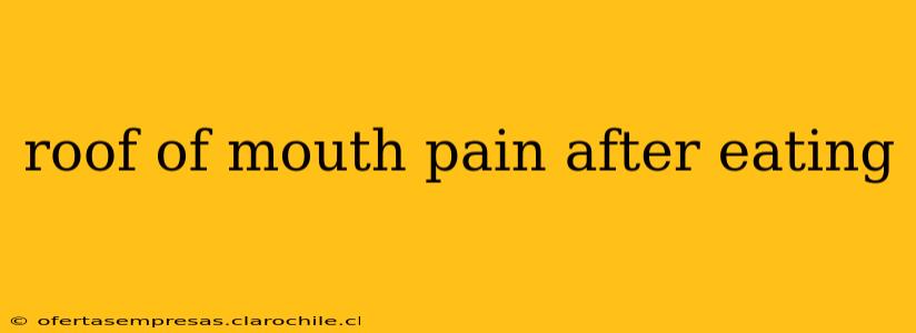 roof of mouth pain after eating