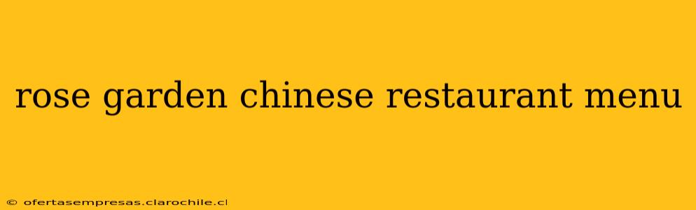 rose garden chinese restaurant menu