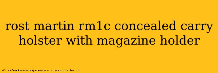 rost martin rm1c concealed carry holster with magazine holder