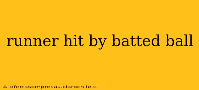 runner hit by batted ball