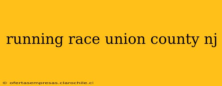 running race union county nj