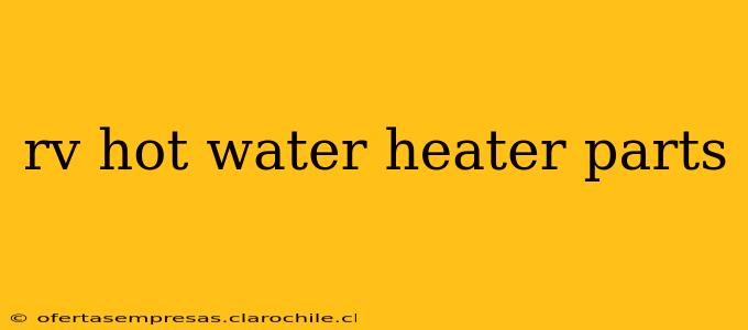 rv hot water heater parts