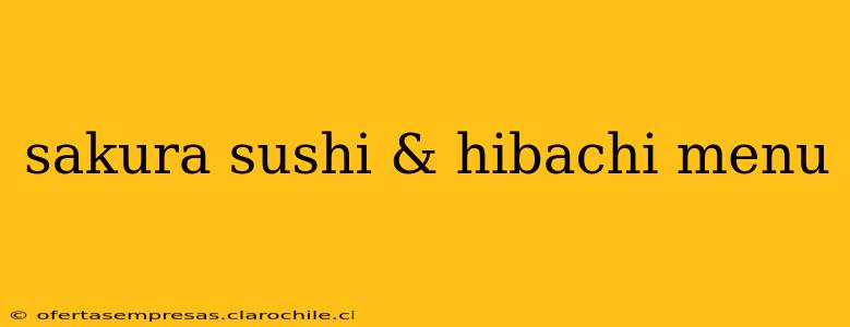 sakura sushi & hibachi menu