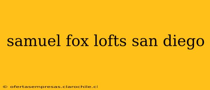 samuel fox lofts san diego