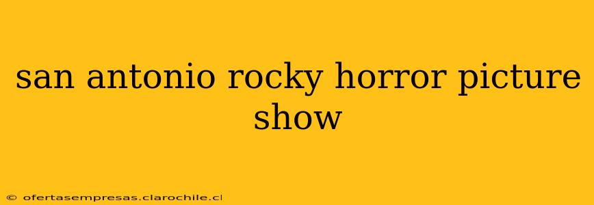 san antonio rocky horror picture show