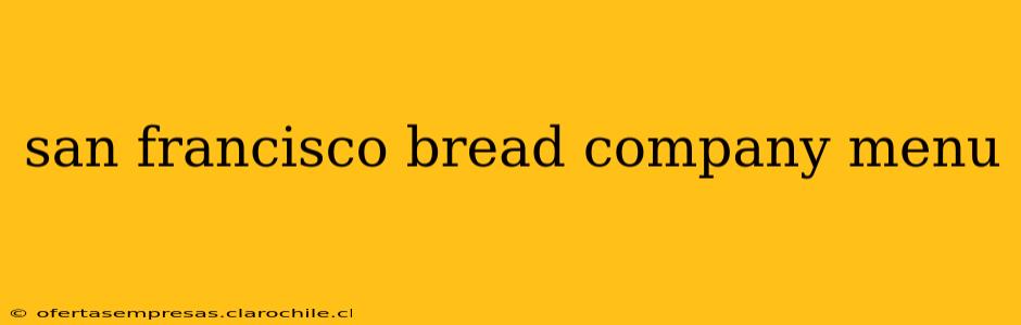 san francisco bread company menu