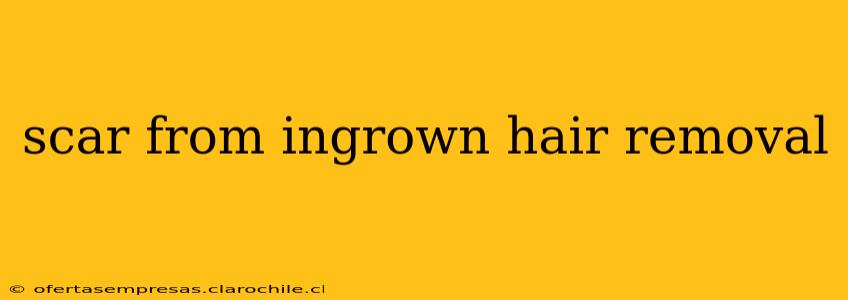 scar from ingrown hair removal