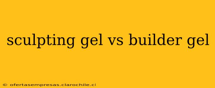 sculpting gel vs builder gel