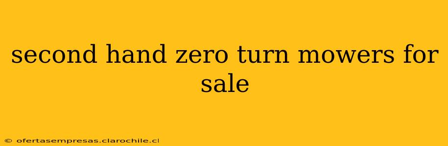second hand zero turn mowers for sale