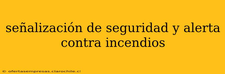 señalización de seguridad y alerta contra incendios