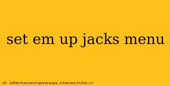 set em up jacks menu