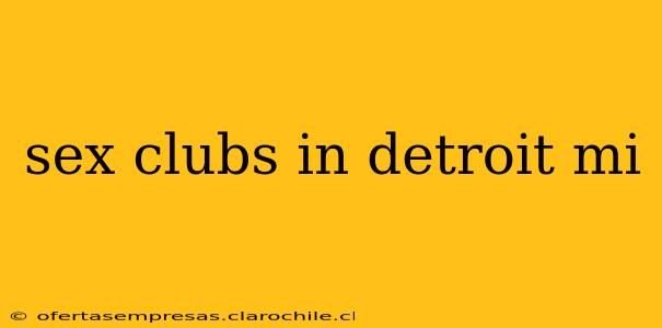 sex clubs in detroit mi