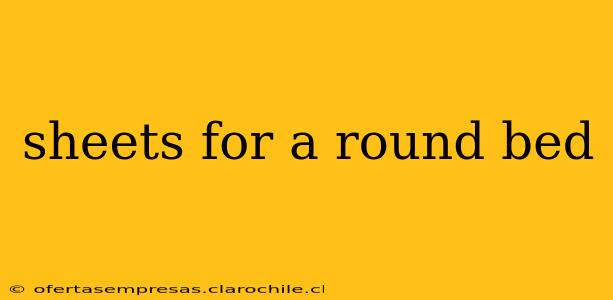 sheets for a round bed
