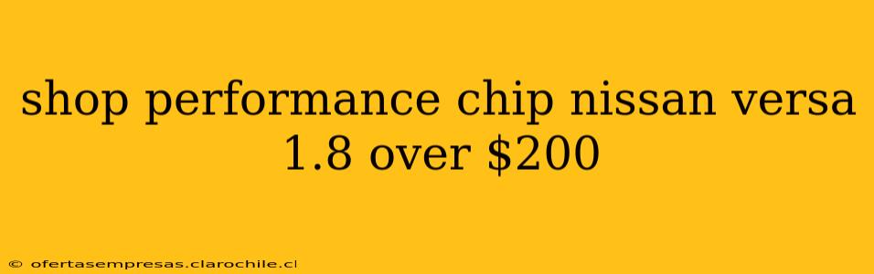 shop performance chip nissan versa 1.8 over $200