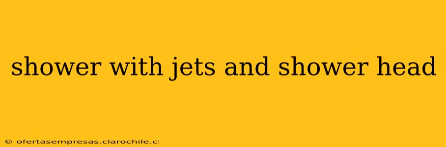 shower with jets and shower head
