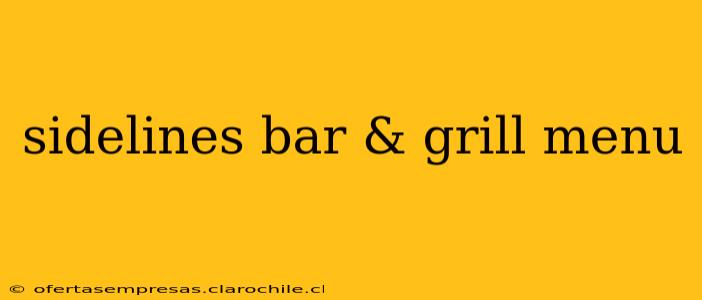 sidelines bar & grill menu
