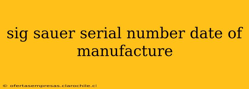 sig sauer serial number date of manufacture