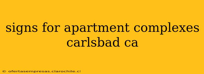 signs for apartment complexes carlsbad ca