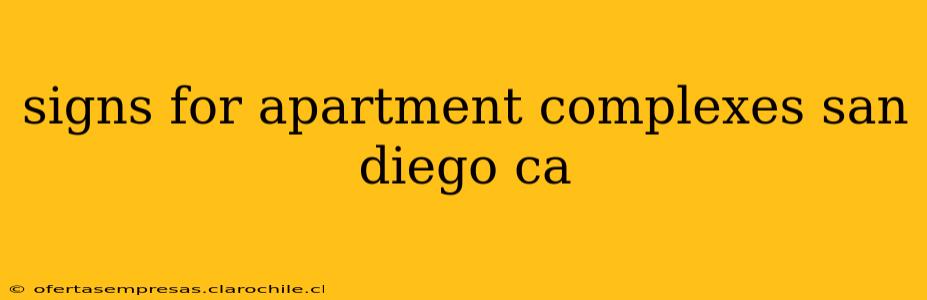 signs for apartment complexes san diego ca