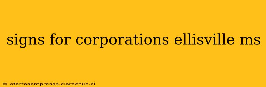 signs for corporations ellisville ms